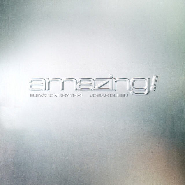 AMAZING! — Elevation Rhythm & Josiah Queen