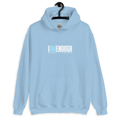 I Am Enough Unisex Hoodie