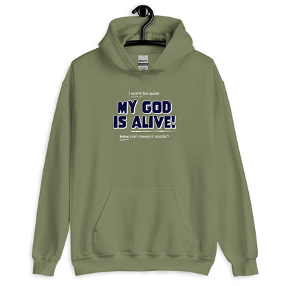 My God Is Alive Unisex Hoodie