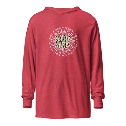 You Are Hooded Long-Sleeve Tee