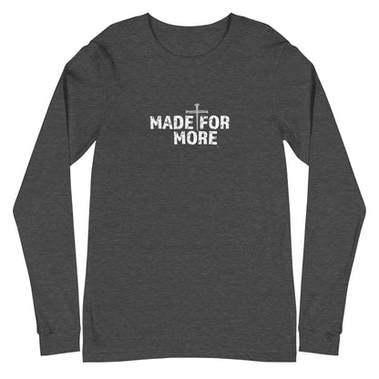 Made For More Unisex Long-Sleeve Tee