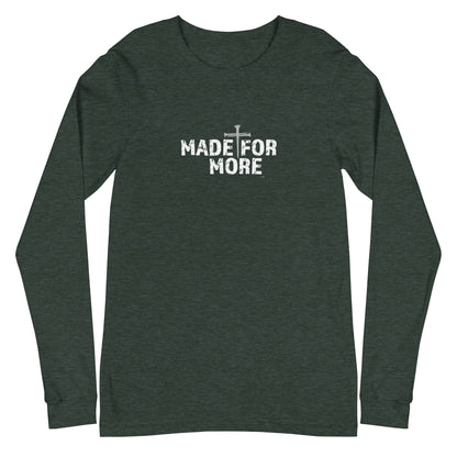 Made For More Unisex Long-Sleeve Tee