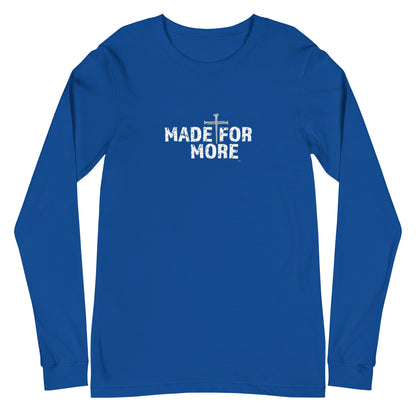 Made For More Unisex Long-Sleeve Tee