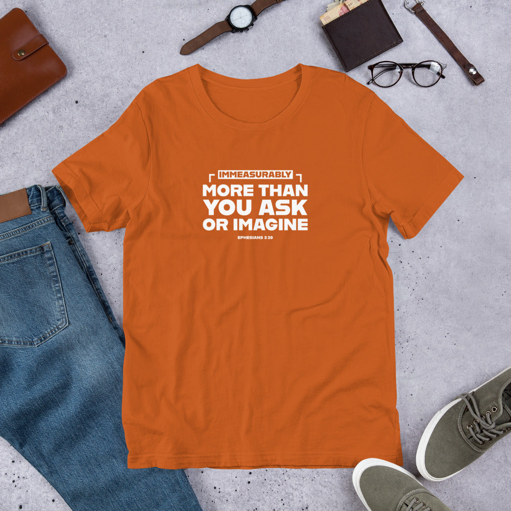Immeasurably More Unisex Tee