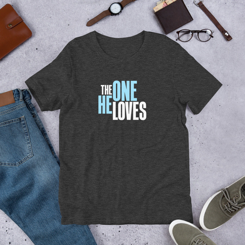 The One He Loves Unisex Tee