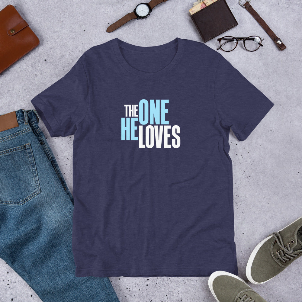 The One He Loves Unisex Tee