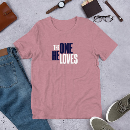 The One He Loves Unisex Tee