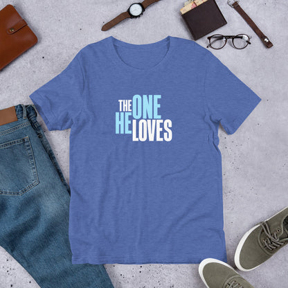 The One He Loves Unisex Tee