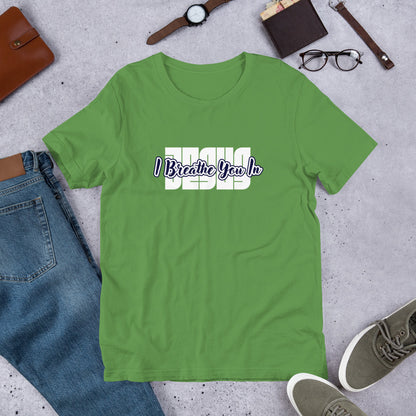 I Breathe You In Unisex Tee