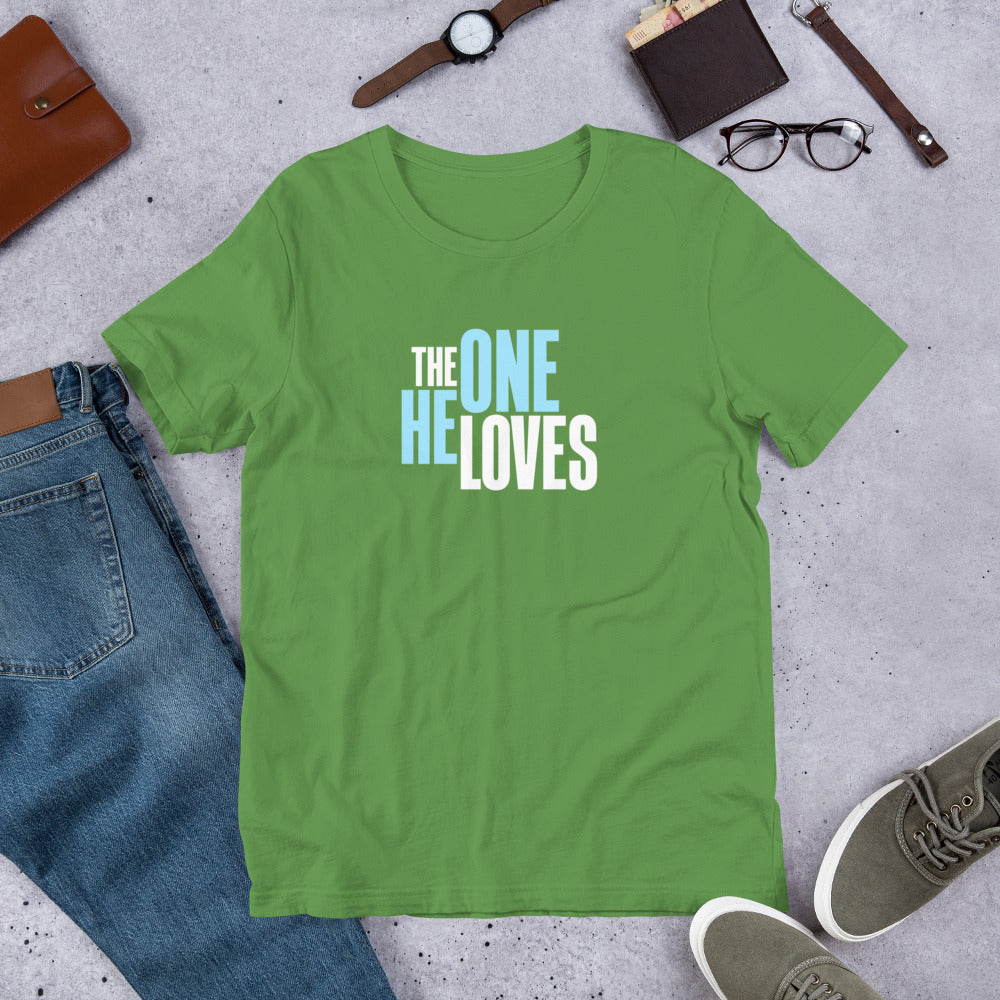 The One He Loves Unisex Tee