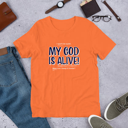 My God Is Alive Unisex Tee