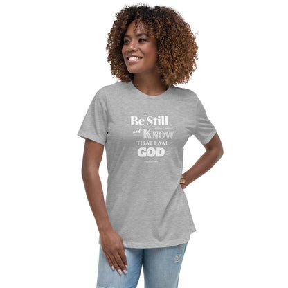 Be Still And Know Women's Relaxed Tee