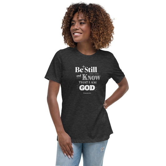 Be Still And Know Women's Relaxed Tee