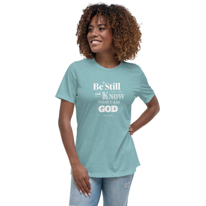 Be Still And Know Women's Relaxed Tee