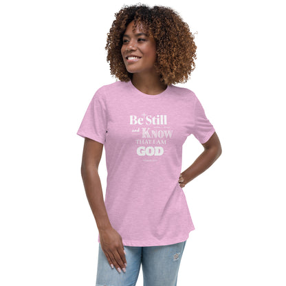Be Still And Know Women's Relaxed Tee