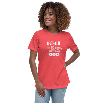 Be Still And Know Women's Relaxed Tee